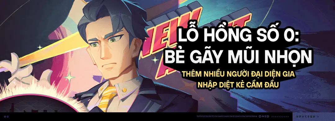 Lỗ Hổng Số 0: Bẻ Gãy Mũi Nhọn