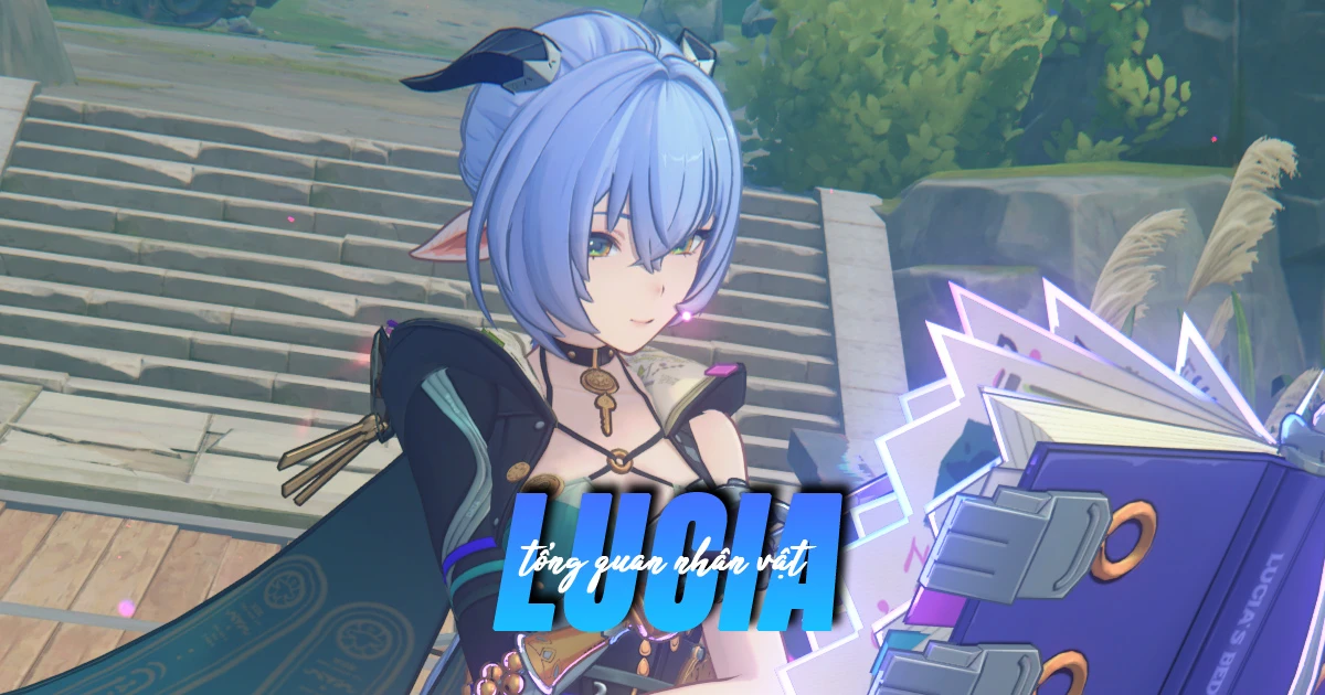 Chi tiết kỹ năng và phim ý cảnh của Lucia