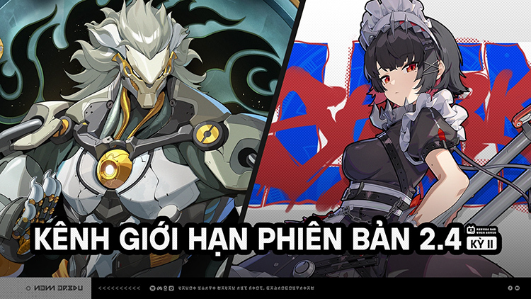 Kênh giới hạn phiên bản 2.4 (kỳ 2)