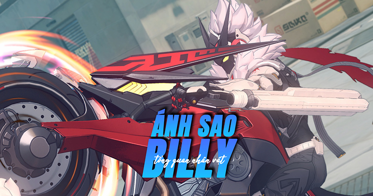Chi tiết kỹ năng và phim ý cảnh của Ánh Sao – Billy